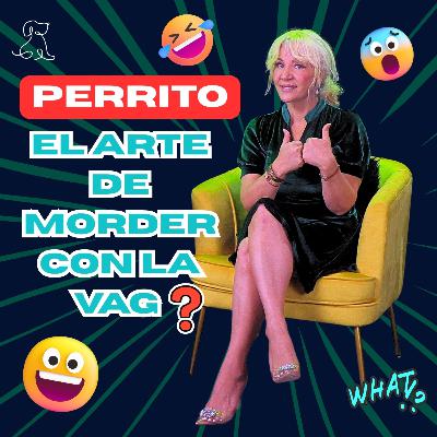 Perrito/Cocomordan: El Arte De Morder Con La Vag??
