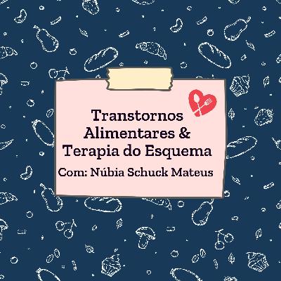 Transtornos Alimentares & Terapia do Esquema #terapiadoesquema #transtornosalimentares Transtornos Alimentares & Terapia do Esquema #terapiadoesquema #transtornosalimentares
