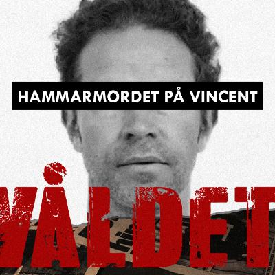 Hammarmordet på Vincent - Del 5/5: Spelet är över