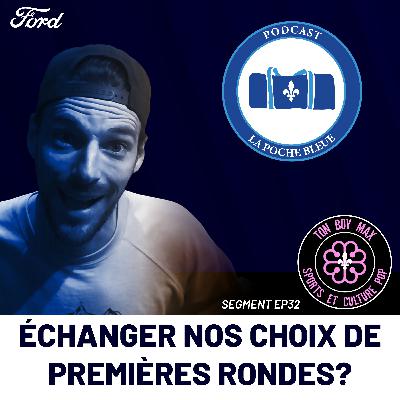 Échanger nos choix de premières rondes? - Ton Boy Max | S06É32