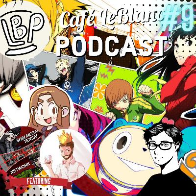 Podcast #9: Persona 4 Discussion (Feat: SMT network, King Narukami, and Rising Oblivion)