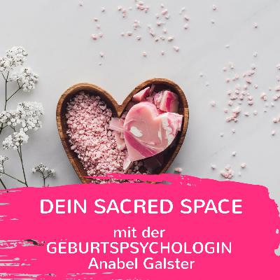 Dein Sacred-Space | TRAUMgeburt #019