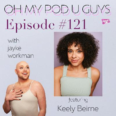 #121 Those Pipes, These Legs with Keely Beirne #121 Those Pipes, These Legs with Keely Beirne