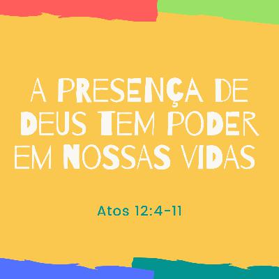 Episódio 1 - A presença de Deus tem poder nas nossas vidas.