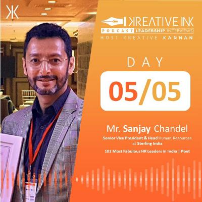 DAY 5/5 Interview with Mr.Sanjay Chandel - Senior Vice President - Human Resources, Sterling on Kreativity and Problem Solving.