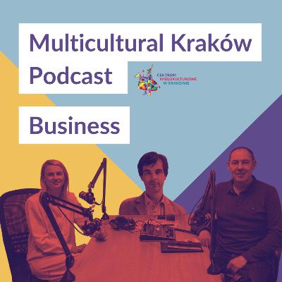 Multicultural Kraków Podcast - Business