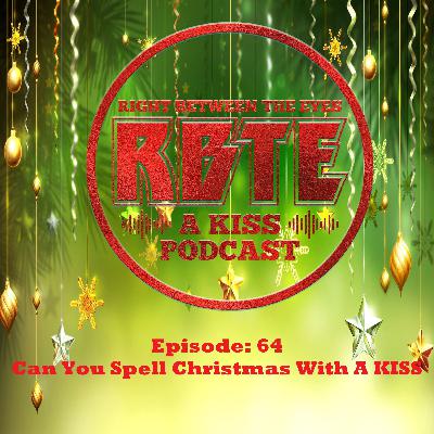 RBTE ep 64: Can You Spell Christmas with A KISS? RBTE ep 64: Can You Spell Christmas with A KISS?