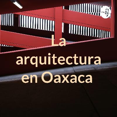 La arquitectura en Oaxaca  (Trailer)