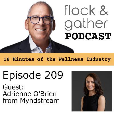 Episode 209 with guest Adrienne O'Brien from Myndstream