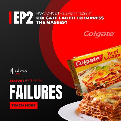 When Colgate Failed To Impress The Masses? | The Marketing Tintin S1E