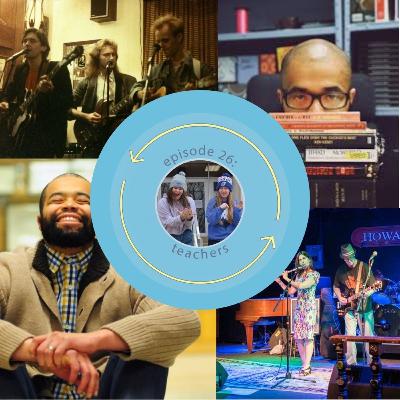 Ep 26: Teachers Ep 26: Teachers