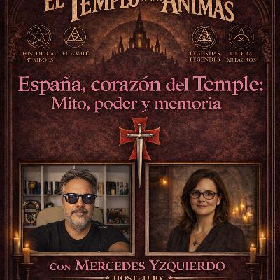 “España; Corazón del temple. Mito, poder y memoria” con MERCEDES YZQUIERDO