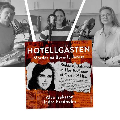 #450 Mordet på Beverly Jarosz och mötet med hotellgästen, med Indra Fredholm och Alva Isaksson