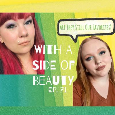 With a Side of Are They Still Our Favorites? | Ep. 71
