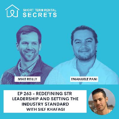 Ep 263 - Redefining STR Leadership and Setting the Industry Standard with Sief Khafagi