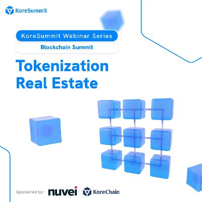 KoreSummit Blockchain Summit 2024 #10 - Tokenization Real Estate