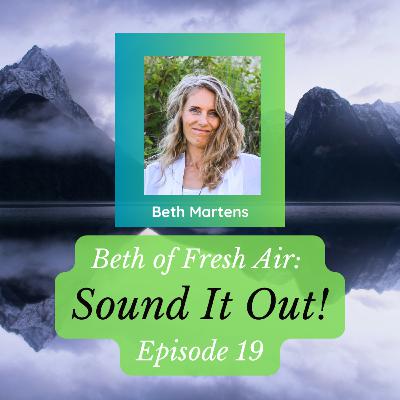 Beth of Fresh Air – Episode 19: Sound It Out! Beth of Fresh Air – Episode 19: Sound It Out!