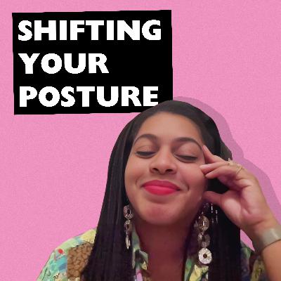 Shifting Your Posture Shifting Your Posture