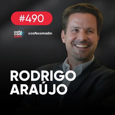 Liderança: como se tornar um executivo indispensável, com Rodrigo Araújo | Café com ADM 490 Liderança: como se tornar um executivo indispensável, com Rodrigo Araújo | Café com ADM 490