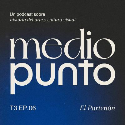 T3E6 - El Partenón no es un templo - Con Carmen Sánchez T3E6 - El Partenón no es un templo - Con Carmen Sánchez