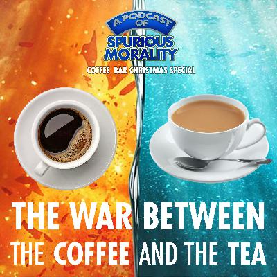 The War Between the Coffee and the Tea The War Between the Coffee and the Tea
