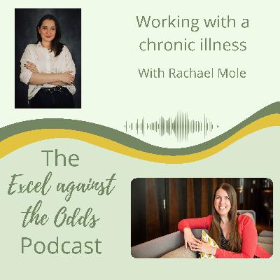 Working with a Chronic Illness - an interview with Rachael Mole