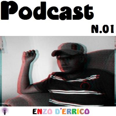 Enzo D'errico - PODCAST N.01
