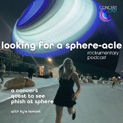 Sphere-acle Ticket: My Quest to See Phish at Sphere in Vegas