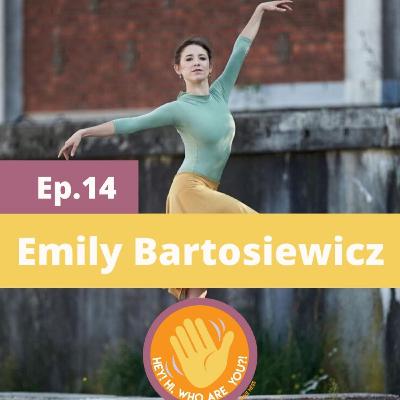 Ballerina & Creator Emily Bartosiewicz with Merike Hess | HHWAY Episode 14