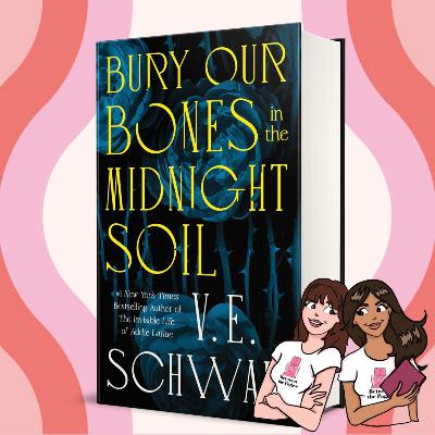 Sabine, Lottie, and Alice - Bury My Bones in the Midnight Soil by V.E. Schwab