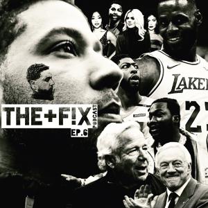 THE+F!X podcast Ep.6 (Perception Is Everything)