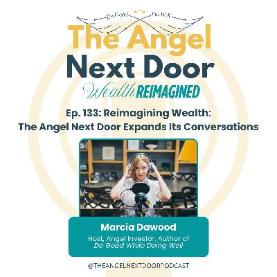 Reimagining Wealth: The Angel Next Door Expands Its Conversations
