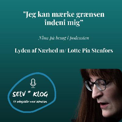 12 - "Jeg kan mærke grænsen indeni mig". Nina på besøg hos somatisk terapeut Lotte Pia Stenfors