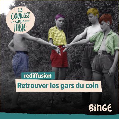 Retrouver les gars du coin Retrouver les gars du coin