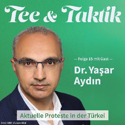 T&T15: Aktuelle Proteste in der Türkei
