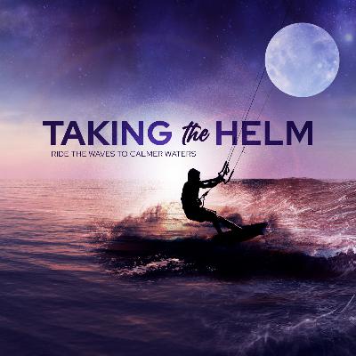 Join Us and Take the Helm as We Ride the Waves to Calmer Waters! (Podcast Trailer) Join Us and Take the Helm as We Ride the Waves to Calmer Waters! (Podcast Trailer)
