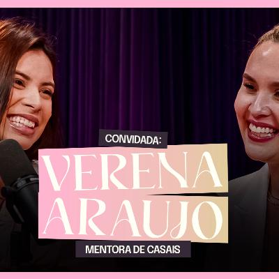 A NECESSIDADE DE ENTENDER O SEU PAPEL EM SUA RELAÇÃO! l Verena Araujo Ouça Ela Podcast #57