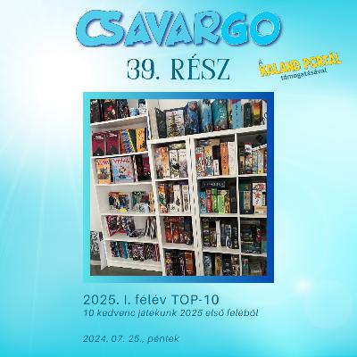 CsavarGo #39. 2025. I. fél éves TOP-10!
