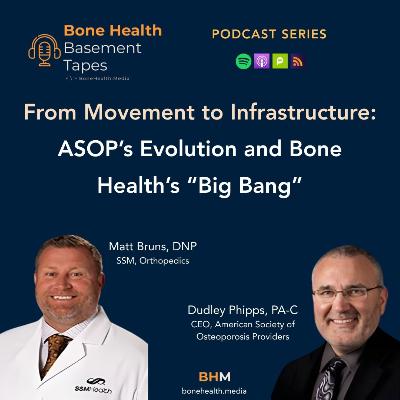 From Movement to Infrastructure: ASOP’s Evolution and the Bone Health's “Big Bang”
