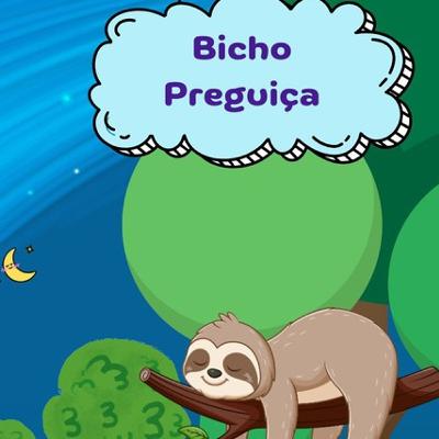 [PRÉ-VISUALIZAÇÃO] Bicho preguiça - História para meditar e relaxar