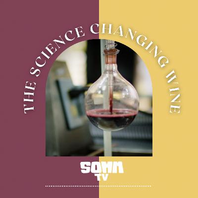 Episode 281: The scientists changing wine Episode 281: The scientists changing wine