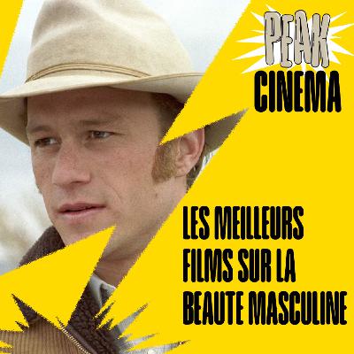 LES MEILLEURS FILMS SUR LA BEAUTE MASCULINE