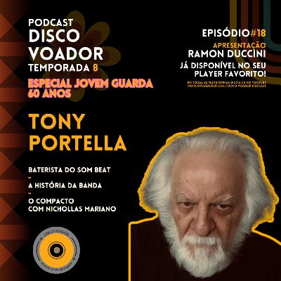 Entrevista com Tony Portella (Som Beat) | 60 Anos de Jovem Guarda | Disco Voador | Temp 8 | EP18