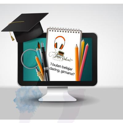1 Bulan Belajar Daring, Gimana?