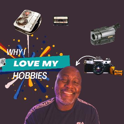 S2E3. Why Hobbies Matter