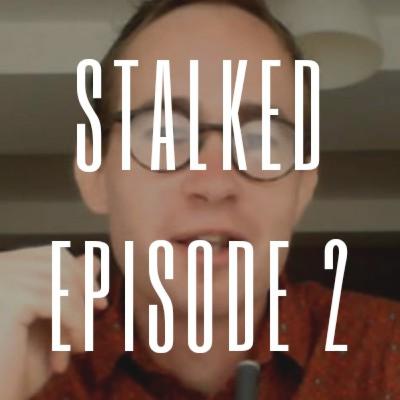 Episode 2 - The Countdown Stalker