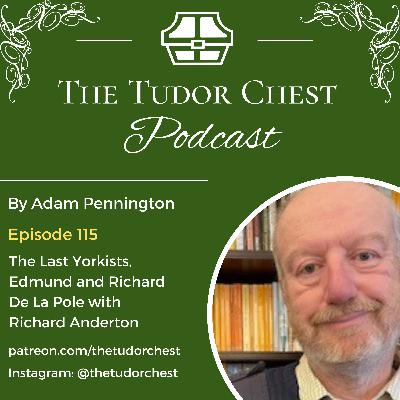 The Last Yorkists, Edmund and Richard de la Pole with Richard Anderton