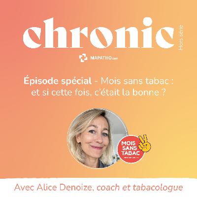 Mois sans tabac - Le déclic anti-clope : l’histoire d’Alice, tabacologue ! Mois sans tabac - Le déclic anti-clope : l’histoire d’Alice, tabacologue !