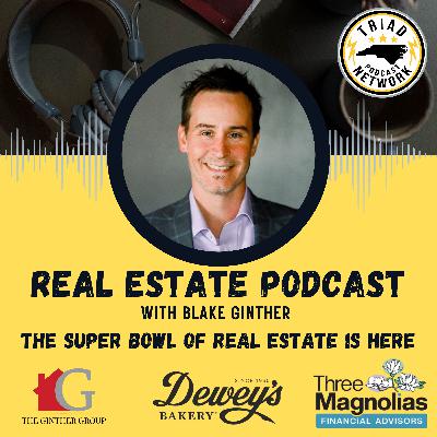 REAL ESTATE PODCAST - Springtime is the Super Bowl of Real Estate REAL ESTATE PODCAST - Springtime is the Super Bowl of Real Estate