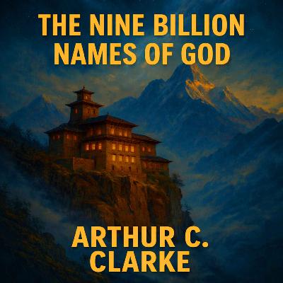 The Nine Billion Names Of God by Arthur C. Clarke